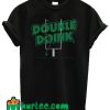 The Double Doink T Shirt