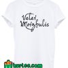 Valar Morghulis T Shirt