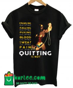 Wonder Woman Quitting Is Not T Shirt