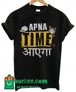 Apna Time Aayega T shirt