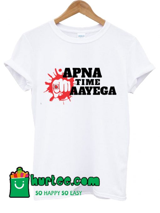 Apna Time Aayega White T shirt