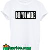 Boo You Whore T shirt