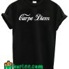 Carpe Diem T shirt