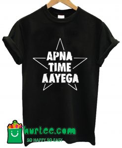 Flipkart SmartBuy Funky Themed Apna Time Aayega 5 Vinyl T shirt