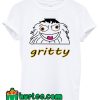 Gritty T-shirt