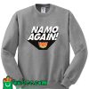 Namo Again Modiji 2019 Narendra Modi Sweatshirt