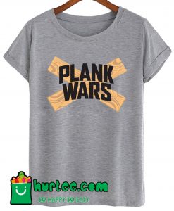 Plank Wars T shirt