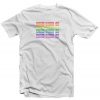 Everyone Deserves Love T Shirt