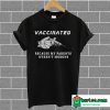 Vaccinated Because My Parents Weren’t Morons Stylized T Shirt