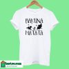 Hakuna Matata T-Shirt