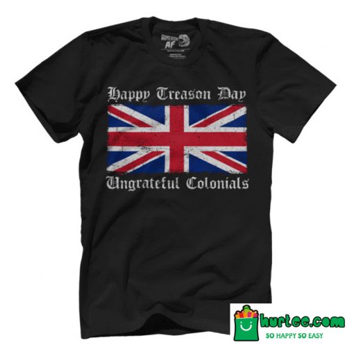 Happy Treason Day T-Shirt