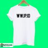 WWJPJD T shirt