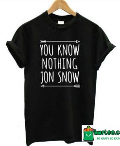 You Know Nothing Jon Snow T-shirt