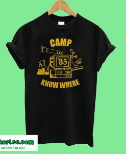 Camp Know Where T-Shirt