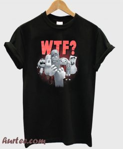 Changes Sausage Party WTF T shirt