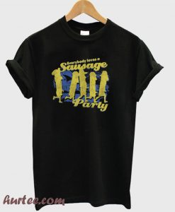 Everybody Loves A Sausage Party T shirt