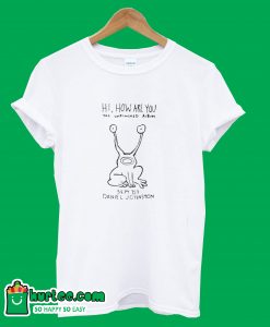 Hi How Are You Daniel Johnston T-Shirt