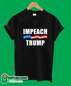 Impeach Trump T-Shirt