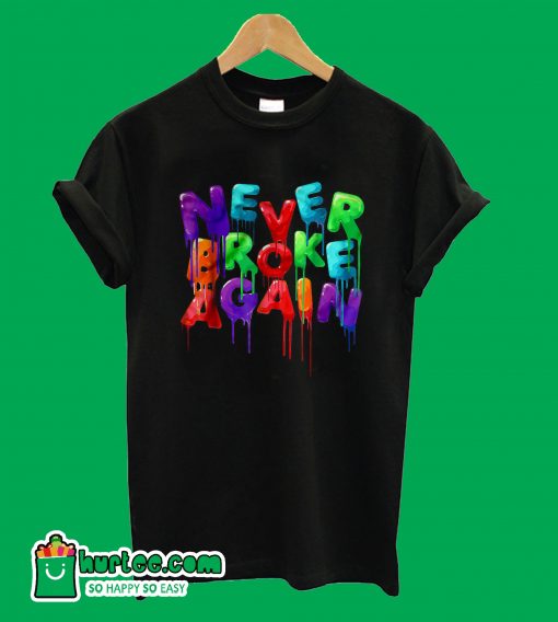 Never Broke Again T-Shirt