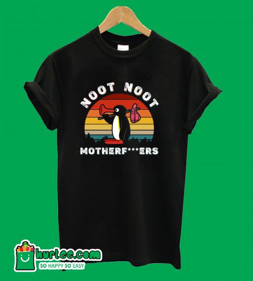 Noot Noot Motherfers T-Shirt