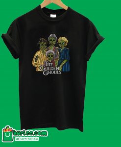 The Golden Ghouls T-Shirt