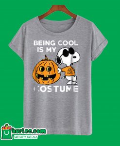 Being Cool Is My Costume T-Shirt