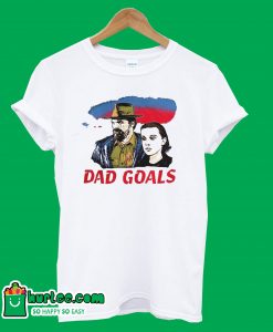 Dad Goals T-Shirt