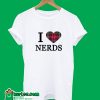 I Love Nerds T-Shirt