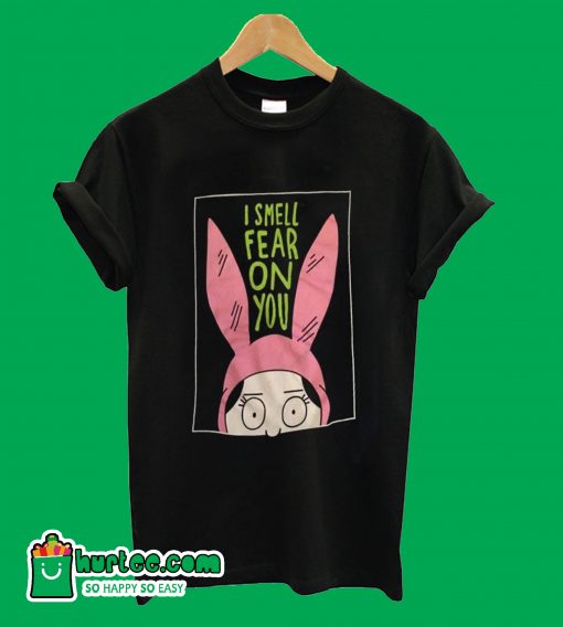 I Smell Fear On You T-Shirt