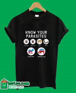 Know Your Parasites T-ShirtKnow Your Parasites T-Shirt