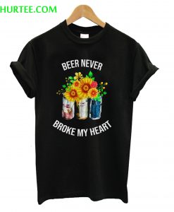 Beer Never Broke My Heart T-Shirt