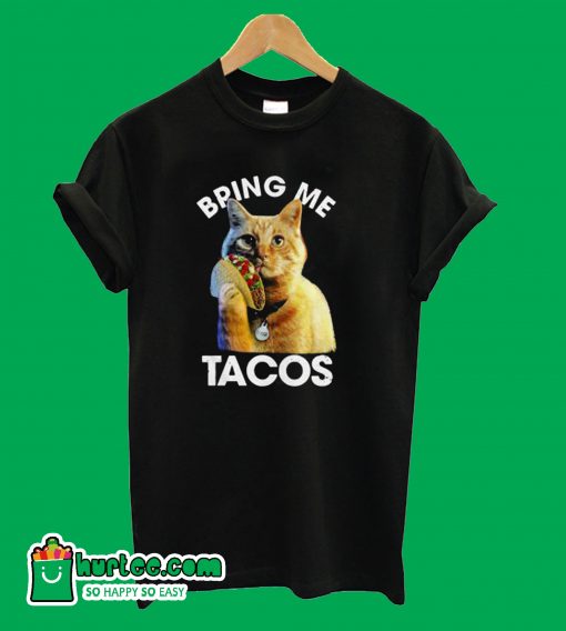 Bring Me Tacos T-Shirt