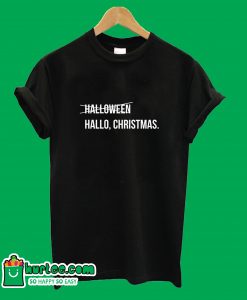 Halloween Hallo Christmas T-Shirt