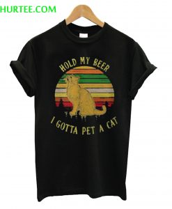 Hold My Beer I Got To Pet a Cat Sunset T-Shirt