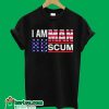 I Am Human Scum T-Shirt