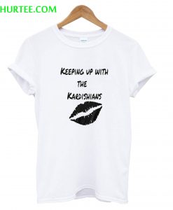 Keeping Up With The Kardishians T-Shirt