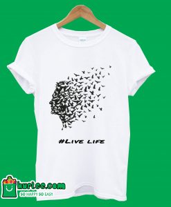 #Live Life T-Shirt