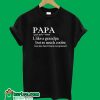 Papa Like A Grandpa But So Much Cooler T-Shirt