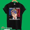 Read The Transcipt T-Shirt