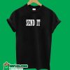 Send It T-Shirt