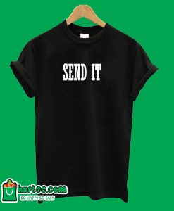 Send It T-Shirt