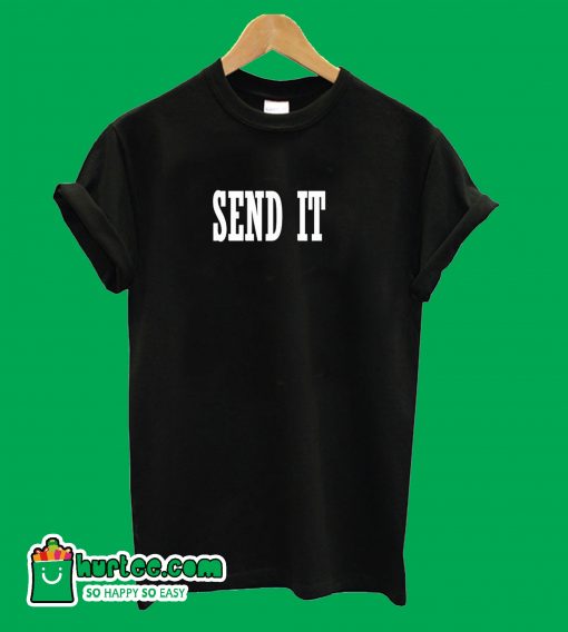 Send It T-Shirt