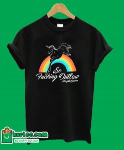 So Fucking Outlaw T-Shirt