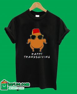 Thanksgiving For Friends Funny Turkey T-Shirt