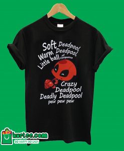 Deadpool Soft Warm Little Ball Of Vengeance T shirt