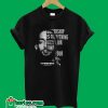 Ownership is everything own your mind mind your own rip Nipsey Hussle T-Shirt