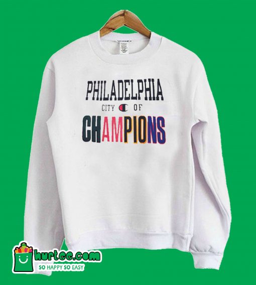 Philadelphia City of Champions Sweatshirt