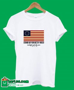 Rush Limbaugh Stand Up For Betsy Ross Flag T-Shirt