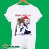 Step Brothers Merry Christmas May It Be Filled With Activities T-Shirt