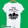 Supperheroes I am a Disney Princess Unless Avengers Need Me T-shirt